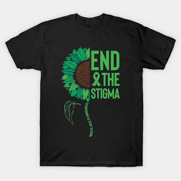 Mental Health Awareness Sunflower End The Stigma T-Shirt by Alex21